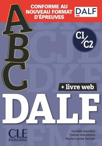 ABC DALF - Niveau C1/C2 + Livre-web - Conforme au nouveau format d'épreuves
