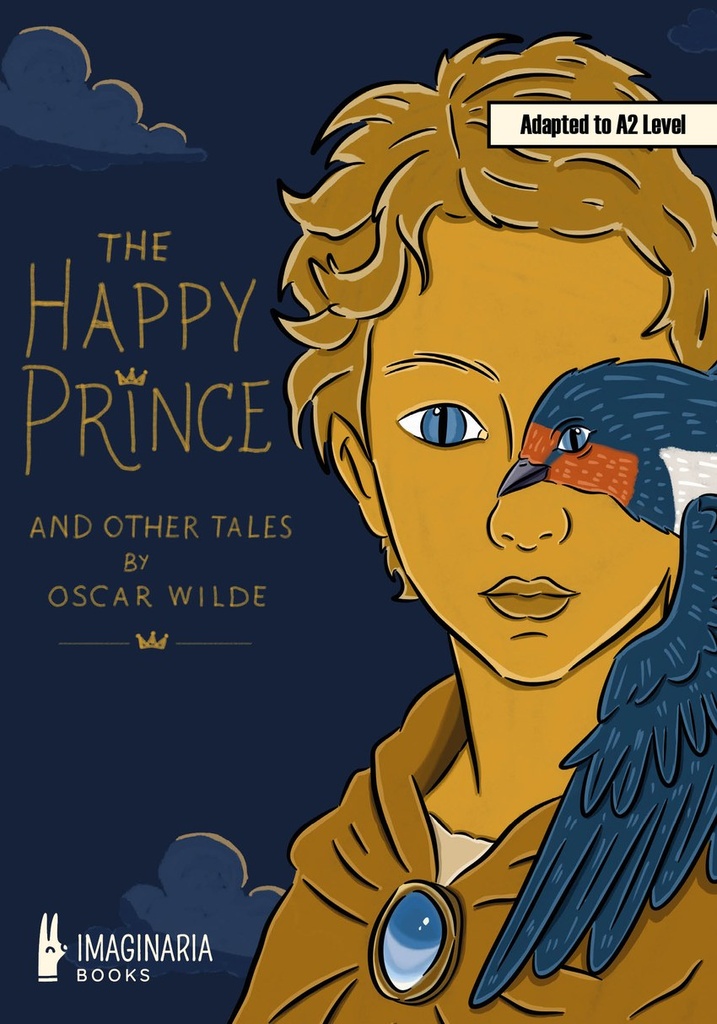 The happy Prince and other tales (A2 level)