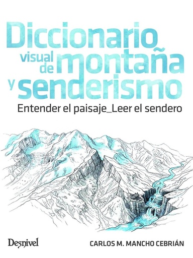 DICCIONARIO VISUAL DE MONTAÑA Y SENDERISMO