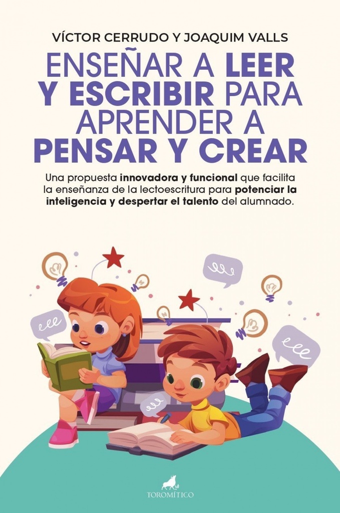 Enseñar a leer y escribir para aprender a pensar y crear