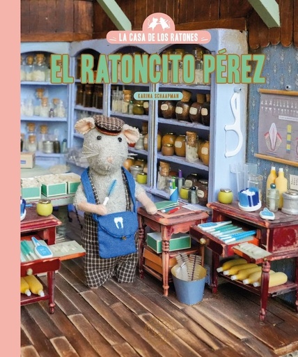 La casa de los ratones. El Ratoncito Perez