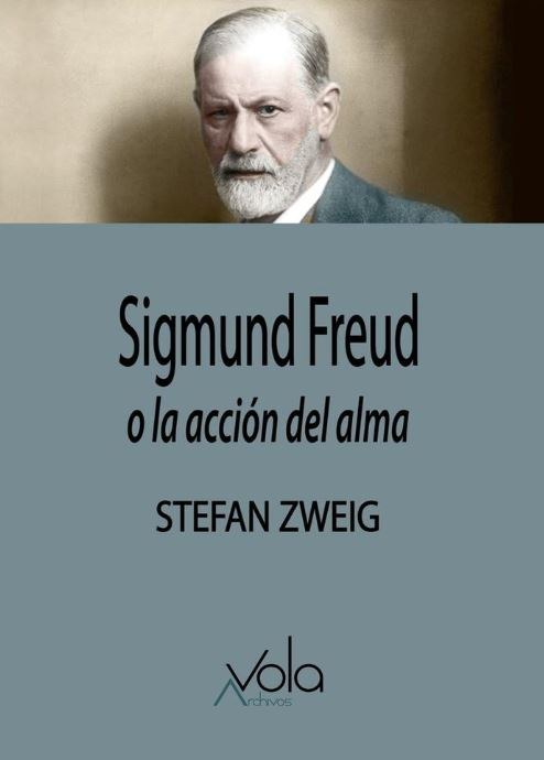 Sigmund Freud, o la accion del alma