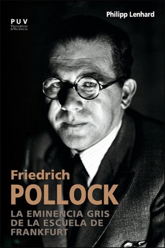 Friedrich pollock:eminencia gris escuela frankfurt