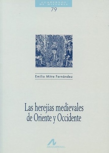 Las herejías medievales de Oriente y Occidente