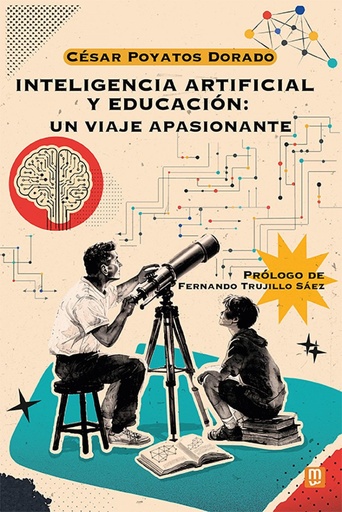 INTELIGENCIA ARTIFICIAL Y EDUCACIÓN: UN VIAJE APASIONANTE