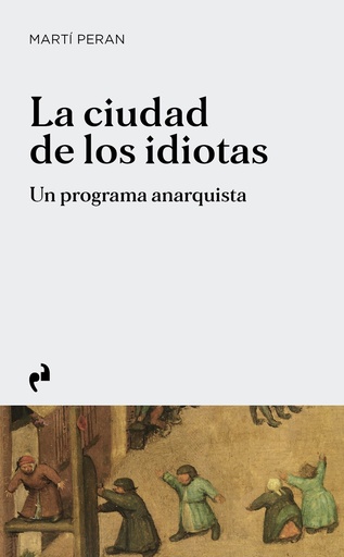 CIUDAD DE LOS IDIOTAS, LA
