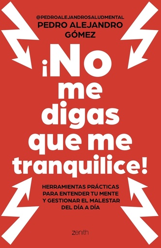 íNo me digas que me tranquilice!