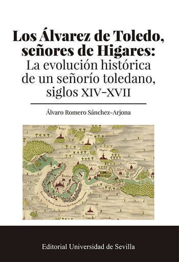 Los Álvarez de Toledo, señores de Higares
