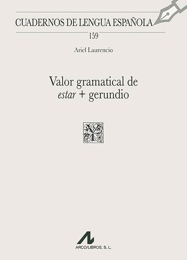 VALOR GRAMATICAL DE ESTAR + GERUNDIO