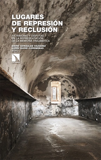 LUGARES DE REPRESION Y RECLUSION