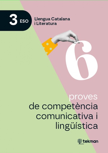6 proves de competència comunicativa i lingüística. 3r ESO