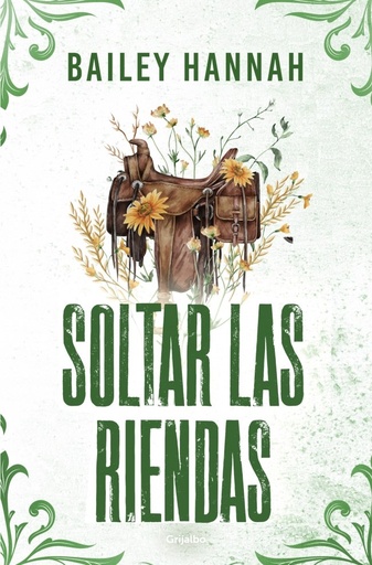 Soltar las riendas (El Rancho Wells 4)