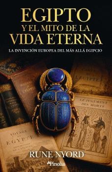 Egipto y el mito de la vida eterna
