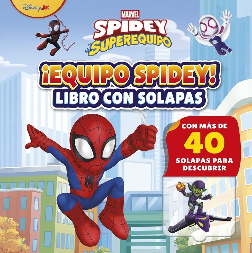 Spidey y su superequipo. íEquipo Spidey! Libro con solapas