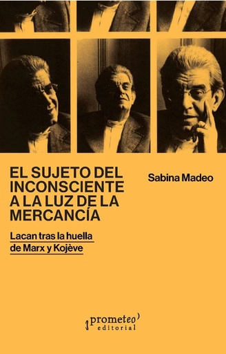 SUJETO DEL INCOSCIENTE A LA LUZ DE LA MERCANCÍA