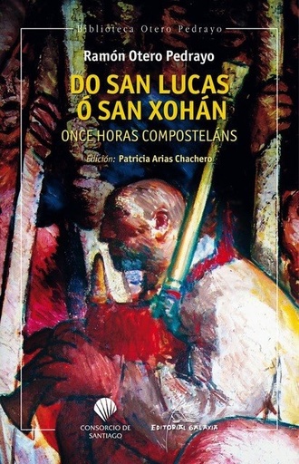 DO SAN LUCAS O SAN XOAN. ONCE HORAS COMPOSTELANS
