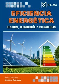 EFICIENCIA ENERGÉTICA. GESTIÓN, TECNOLOGÍA Y ESTRATEGIAS