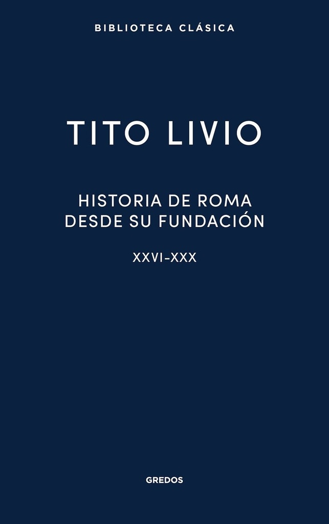 Historia de Roma desde su fundacion XXVI-XXX