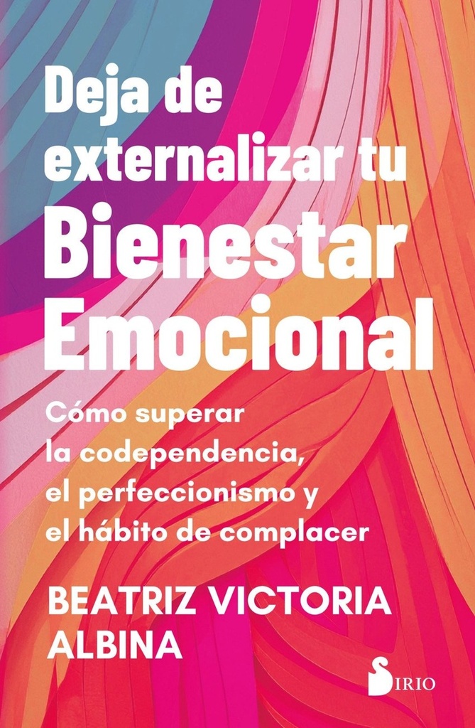 DEJA DE EXTERNALIZAR TU BIENESTAR EMOCIONAL