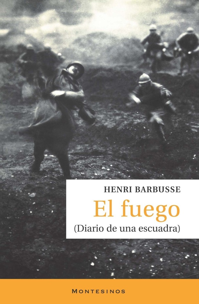 El fuego (Diario de una escuadra)