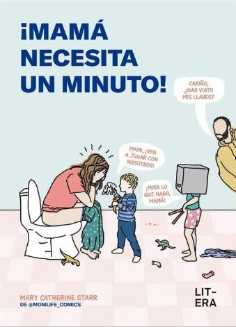 íMamá necesita un minuto!