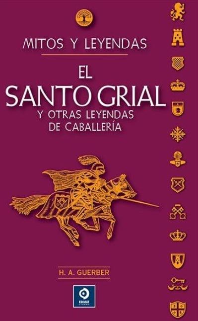 El santo grial y otras leyendas de caballeria