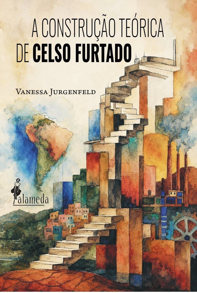A CONSTRUÇÃO TEÓRICA DE CELSO FURTADO