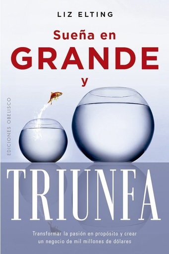 Sueña en grande y triunfa