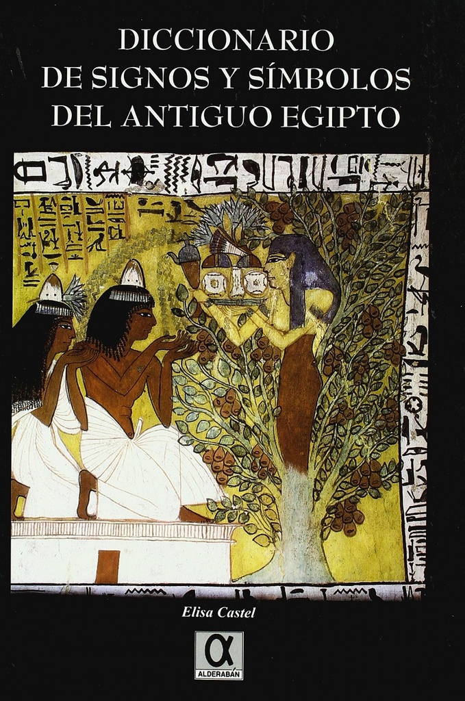 DICCIONARIO DE SIGNOS Y SÍMBOLOS DEL ANTIGUO EGIPTO