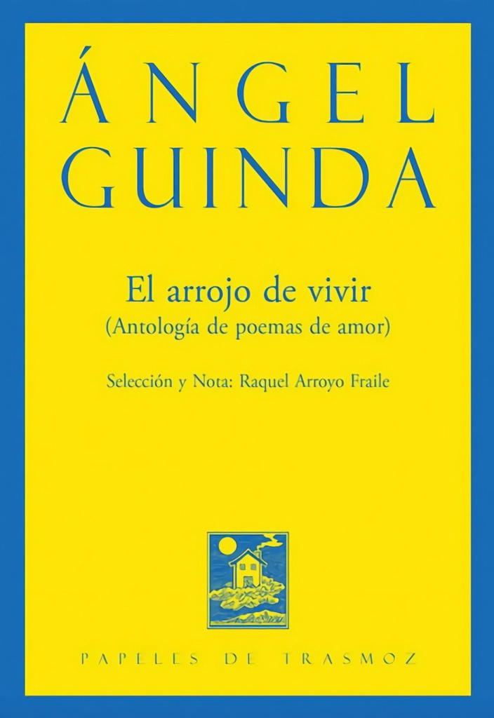 El arrojo de vivir