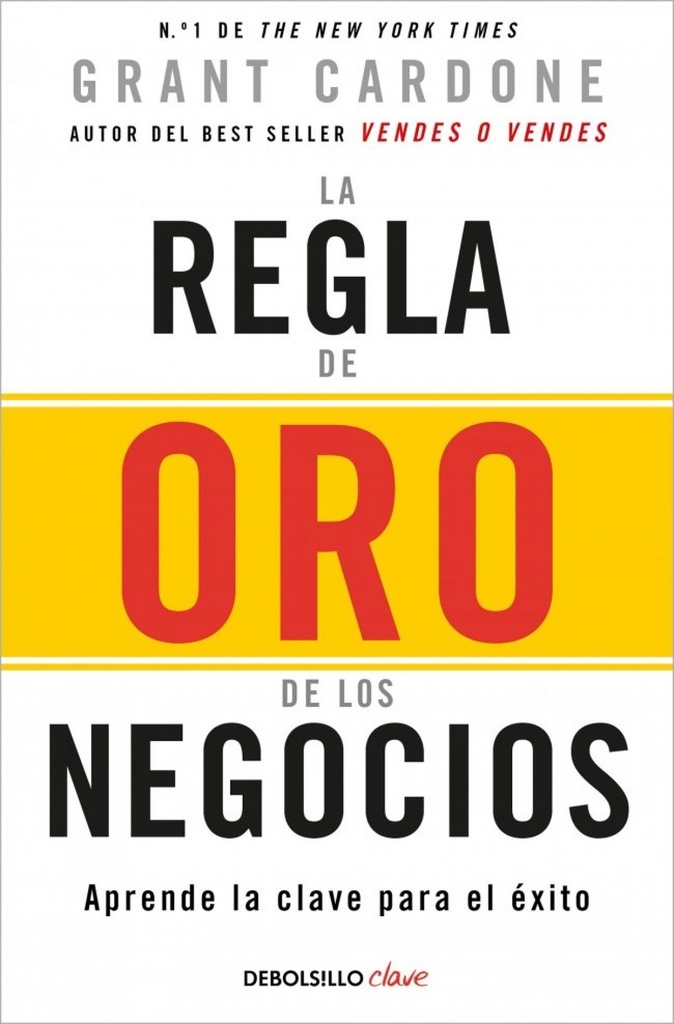 La regla de oro de los negocios