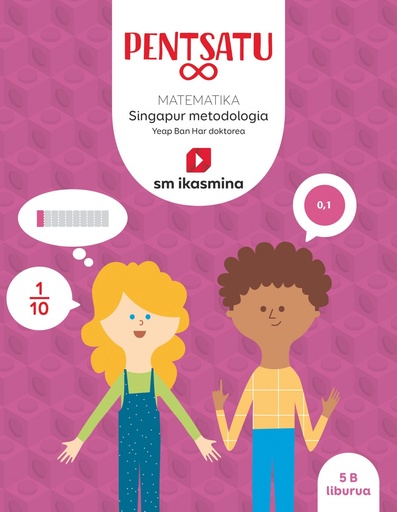 CUADERNO MATEMÁTICAS 5ºPRIMARIA. PIENSA INFINITO. MÉTODO SINGAPUR