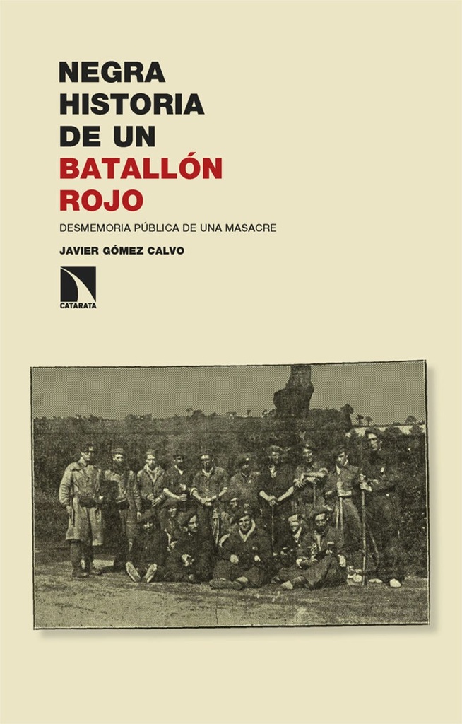 NEGRA HISTORIA DE UN BATALLON ROJO