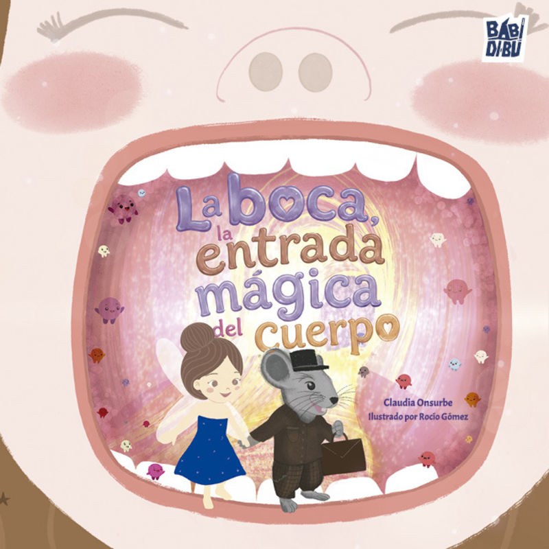 BOCA, LA ENTRADA MAGICA DEL CUERPO, LA