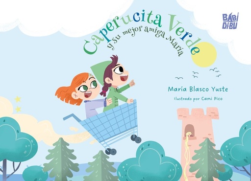 CAPERUCITA VERDE Y SU MEJOR AMIGA MARIA