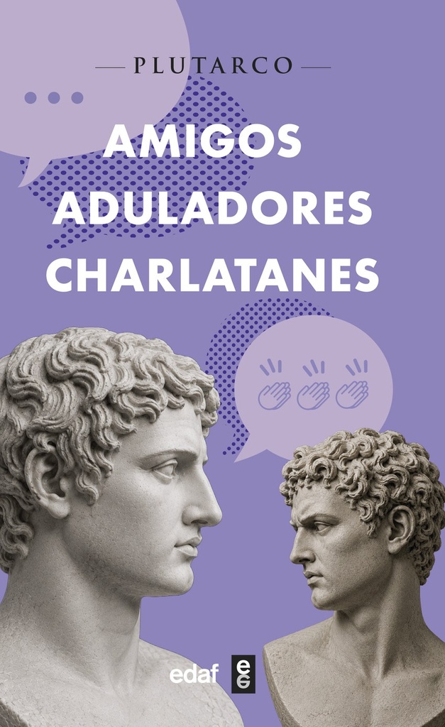 AMIGOS, ADULADORES, CHARLATANES
