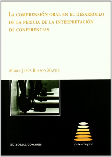 La comprension oral en el desarrollo de la pericia de la interpretacion de confe