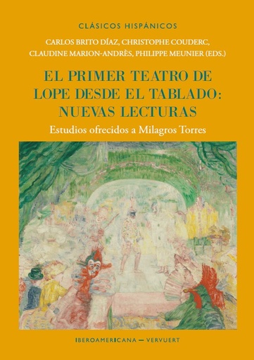 Primer teatro lope desde el tablado:nuevas lecturas