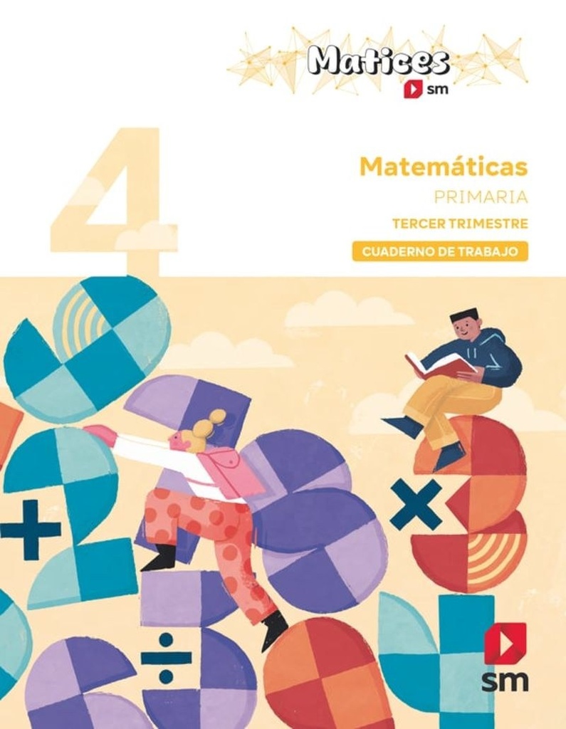 Cuaderno de Matemáticas. 4 Primaria. 3 Trimestre. Matices