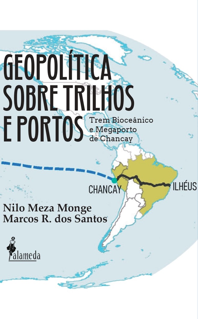 GEOPOLÍTICA SOBRE TRILHOS E PORTOS