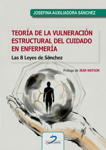 Teoría de la vulneración estructural del cuidado en enfermería