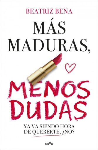 Más maduras, menos dudas