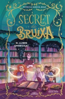 Secret de bruixa 3 - El llibre embruixat