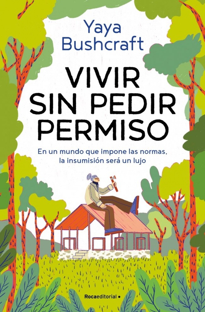 Vivir sin pedir permiso