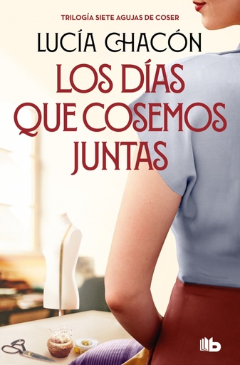Los días que cosemos juntas (Siete agujas de coser 2)