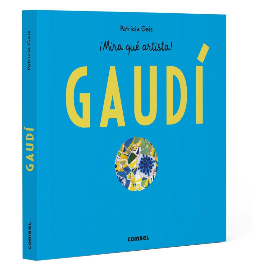 ANTONI GAUDÍ - ¡MIRA QUE ARTISTA!