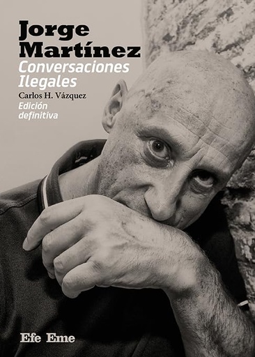 Jorge Martínez. Conversaciones Ilegales