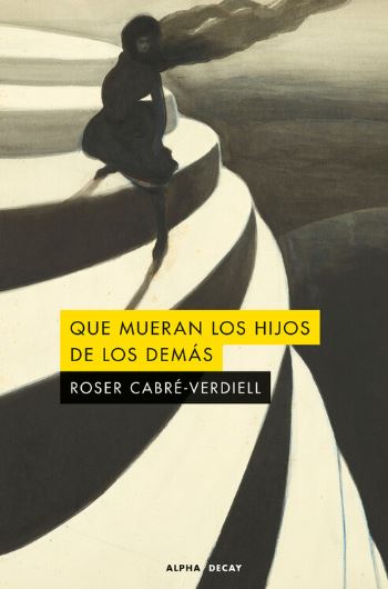 Que mueran los hijos de los demas