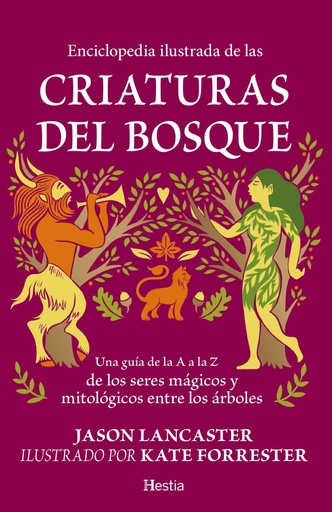 Enciclopedia ilustrada de las criaturas del bosque