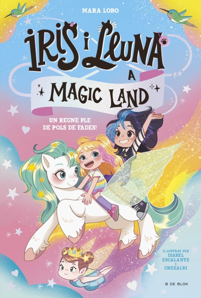 Iris i Lluna a Magic Land 1 - Un regne ple de pols de fades!
